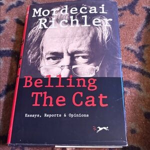 📚BOOKS 3@$24.00 - $6.99 ship📚 Belling The Cat - Mordecai Richler